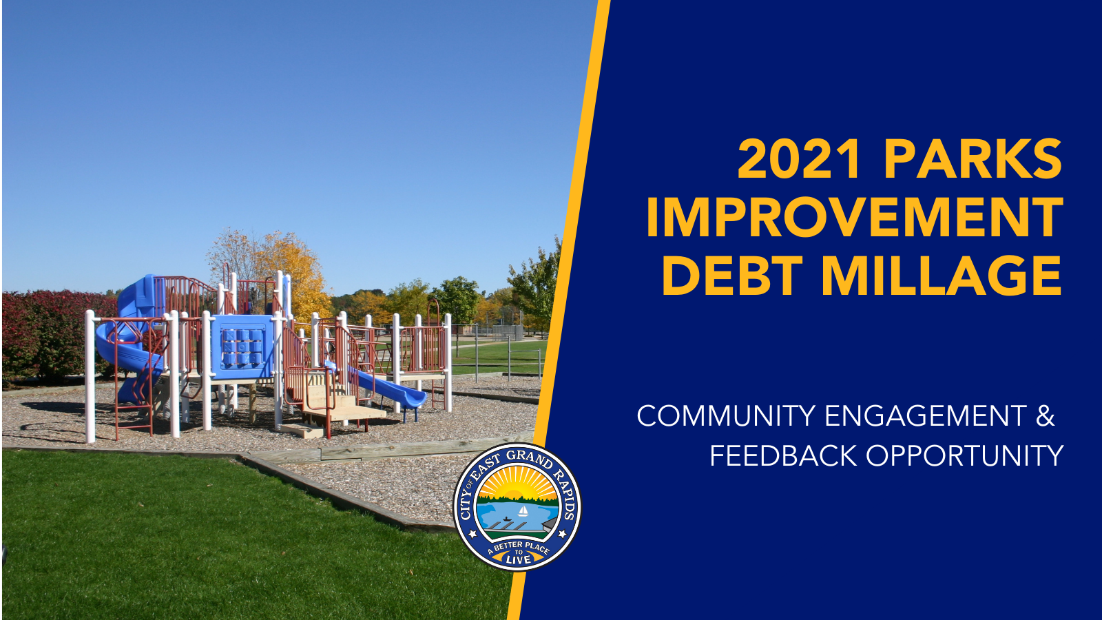 Playground with text: 2021 Parks Improvement Debt Millage Community Engagement Feedback Opportunity