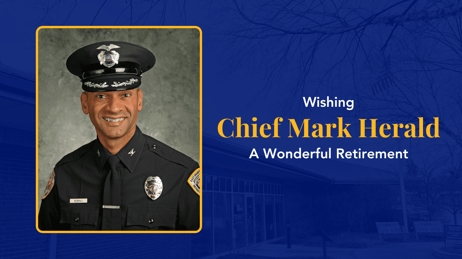 Wishing Chief Mark Herald a wonderful retirement